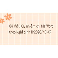 04 Mẫu ủy nhiệm chi file Word theo Nghị định 11/2020/NĐ-CP