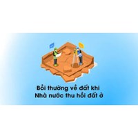 Bồi thường về đất khi Nhà nước thu hồi đất ở theo Luật đất đai 2024