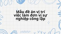 Mẫu đề án vị trí việc làm đơn vị sự nghiệp công lập