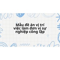 Mẫu đề án vị trí việc làm đơn vị sự nghiệp công lập