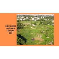 Điều kiện điều chỉnh thời hạn sử dụng đất của dự án đầu tư theo Luật đất đai 2024