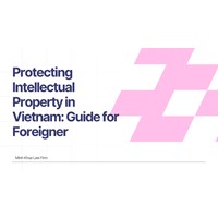 Protecting Intellectual Property in Vietnam: Guide for Foreigners