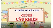 Luyện từ và câu Tiếng việt lớp 4 trang 87 tập 2: Câu khiến