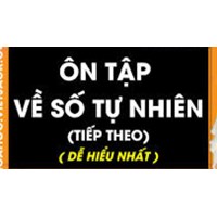 Giải Toán lớp 4 tập 2 VNEN bài 99: Ôn tập về số tự nhiên