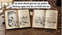 So sánh đánh giá hai tác phẩm Những ngày thơ ấu và Thời thơ ấu