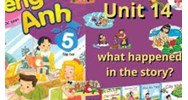 Unit 14 What happened in the story? (Giải SBT tiếng Anh lớp 5)