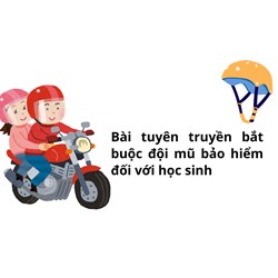 Bài tuyên truyền bắt buộc đội mũ bảo hiểm đối với học sinh