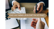 Hướng dẫn xử lý về Tội cho vay lãi nặng trong giao dịch dân sự