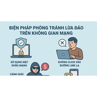 Một số biện pháp phòng tránh lừa đảo trên không gian mạng phổ biến nhất