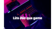 Bị lừa đảo qua game có khởi kiện đòi tiền được không?
