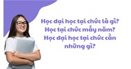Học đại học tại chức là gì? Học tại chức mấy năm? Học đại học tại chức cần những gì?