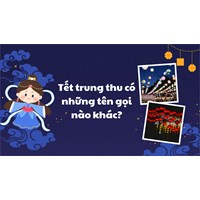 Tết trung thu có những tên gọi nào khác?