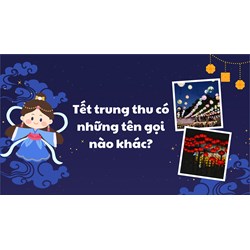 Tết trung thu có những tên gọi nào khác?
