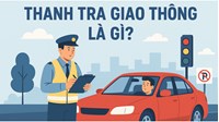 Thanh tra giao thông là ai?Thanh tra giao thông được bắt những lỗi gì?