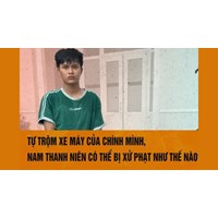 Tự trộm xe của chính mình thì có bị tội gì không?
