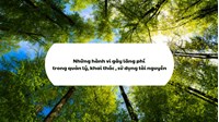 Những hành vi gây lãng phí trong quản lý, khai thác, sử dụng tài nguyên
