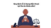 Quy định về sử dụng điện thoại tại Tòa án nhân dân