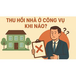 Thu hồi nhà ở công vụ khi nào?