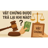 Vật chứng được trả lại khi nào?