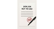 Mẫu đơn xin rút tố cáo mới nhất