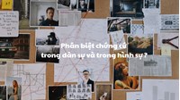 Phân biệt chứng cứ trong dân sự và trong hình sự