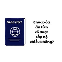 Chưa xóa án tích có được cấp hộ chiếu không?
