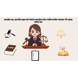 Nhiệm vụ, quyền hạn và trách nhiệm của Thẩm phán trong tố tụng hình sự
