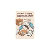Bảo quản vật chứng thực hiện như thế nào theo quy định của BLTTHS?