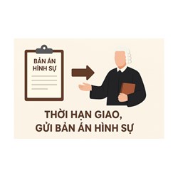 Thời hạn giao, gửi bản án hình sự