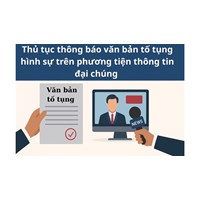 Thủ tục thông báo văn bản tố tụng hình sự trên phương tiện thông tin đại chúng