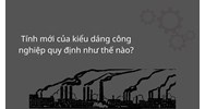 Tính mới của kiểu dáng công nghiệp quy định như thế nào?