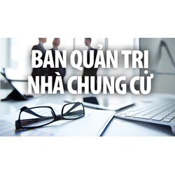Trách nhiệm của Ban quản trị nhà chung cư theo quy định mới nhất