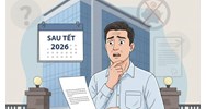 Sau Tết 2026 nghỉ việc không báo trước: Coi chừng mất trắng trợ cấp và bồi thường?