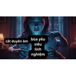 Cảnh báo "sập bẫy" lừa đảo từ các dịch vụ "cắt duyên âm online", "bùa yêu" trên mạng xã hội