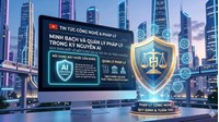 Quy định bắt buộc gắn nhãn minh bạch cho nội dung tạo bằng AI từ 1/3/2026