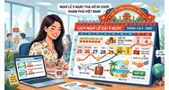 Mẹo xin nghỉ phép để kỳ nghỉ lễ 30/4, 1/5 và Giỗ tổ 2026 kéo dài 9 ngày liên tục