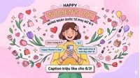 Tổng hợp stt chúc mừng 8/3 hài hước & Caption thả thính hút triệu Like