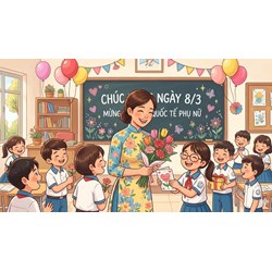 Top các lời chúc 8/3 cho cô giáo chủ nhiệm, cô giáo bộ môn ý nghĩa nhất