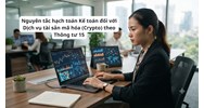 Nguyên tắc hạch toán Kế toán đối với Dịch vụ tài sản mã hóa (Crypto) theo Thông tư 15