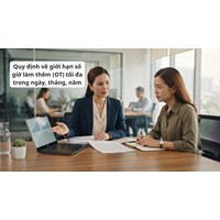 Quy định về giới hạn số giờ làm thêm (OT) tối đa trong ngày, tháng, năm
