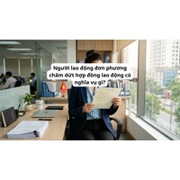 Người lao động đơn phương chấm dứt hợp đồng lao động có nghĩa vụ gì?