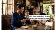 Viết đoạn văn nêu lí do yêu thích câu chuyện Bó đũa