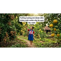 Tưởng tượng em được đến thăm một vườn cây ăn quả lâu năm Văn mẫu lớp 4