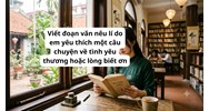 Viết đoạn văn nêu lí do em yêu thích một câu chuyện về tình yêu thương hoặc lòng biết ơn
