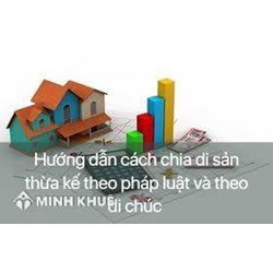 Thủ tục phân chia di sản thừa kế theo di chúc như thế nào?