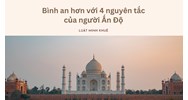 Bình an hơn với 4 nguyên tắc sống của người Ấn Độ