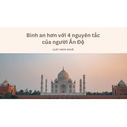 Bình an hơn với 4 nguyên tắc sống của người Ấn Độ
