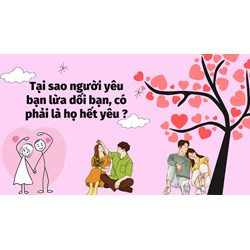 Tại sao người yêu bạn lừa dối bạn, có phải là họ hết yêu?