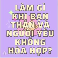 Làm gì khi người yêu và bạn thân không hòa hợp ?