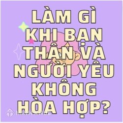 Làm gì khi người yêu và bạn thân không hòa hợp ?